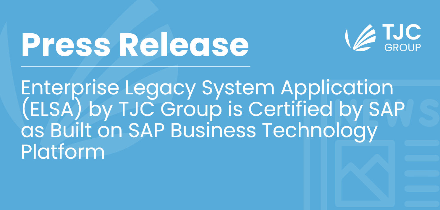 Enterprise Legacy System Application (ELSA) by TJC Group is Certified by SAP as Built on SAP Business Technology Platform